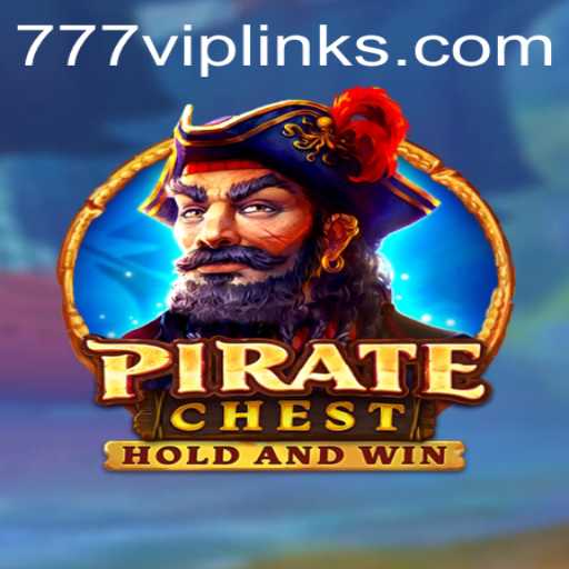 Unlocking Adventure: Discover the Thrills of PirateChest with 777vip