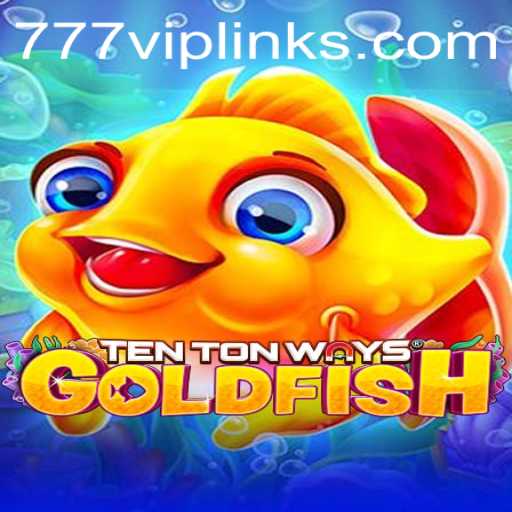 Dive into the Exciting World of TenTonWaysGoldfish: A Game of Strategy and Luck